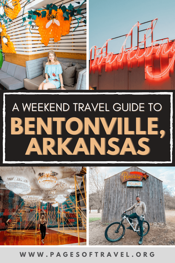 Things to Do in Bentonville, Arkansas A Complete Travel Guide